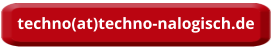 techno(at)techno-nalogisch.de