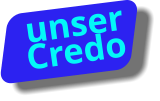 unser  Credo